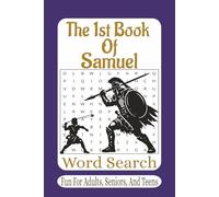 The 1st Book of Samuel Word Search: 55 Inspiring Bible Word Search Puzzles from the First Book of Samuel - Faith-Building Scripture Fun for Teens, ... (The Bible Books Word Search Series - Book 1)