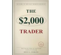 The $2,000 Trader: How to Start Day Trading With a Small Account in the New Era of Investing