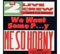 The 2 Live Crew - We Want Some Pussy(9titres)