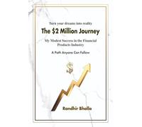 The $2 Million Journey: My Modest Success in the Financial Products Industry - A Path Anyone Can Follow