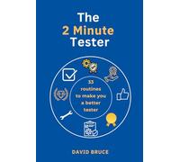 The 2 Minute Tester: 33 Routines to make you a better tester