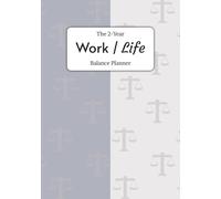 The 2-Year Work/Life Balance Planner: Organize and Plan Your Home and Office in One Simple 104-Week Side-by-Side System