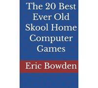 The 20 Best Ever Home Computer Games