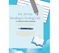 The 20-Day Reading & Writing Lab: Workbook 2: A 4-W LA Skills Challenge: Master the Art of Logic, Rhetorical Structure, and Persuasive Writing