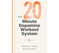The 20-Minute Dopamine Workout System