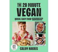 Vegano en 20 minutos – Comida rápida y fácil (a base de plantas)