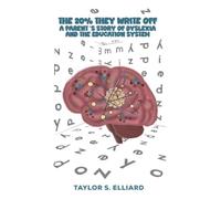 The 20% They Write Off: A Parent’s Story of Dyslexia and the Education System