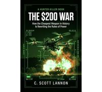The $200 War: How Cheap Drones Broke Modern Warfare (Hunter, Killer)