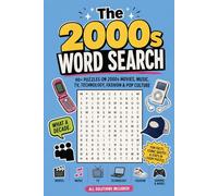 The 2000s Word Search: 90+ Puzzles on 2000s Movies, Music, TV, Technology, Fashion & Pop Culture