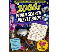 The 2000s Word Search Puzzle Book: Relive the Decade with 50 Nostalgic Puzzles Featuring Pop Culture, Movies, Music, Technology, Fashion, and More