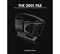 The 2001 File Harry Lange and the Design of the Landmark Science Fiction Film /anglais