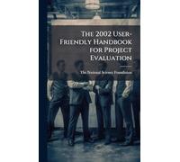 The 2002 User-Friendly Handbook for Project Evaluation