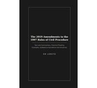 The 2019 Amendments to the 1997 Rules of Civil Procedure: Text and Commentary, Practical Pleading Examples, Updated Jurisprudence and Issuances