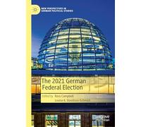 The 2021 German Federal Election (New Perspectives in German Political Studies)