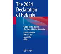 The 2024 Declaration of Helsinki: Global Efforts Towards the Highest Ethical Standards