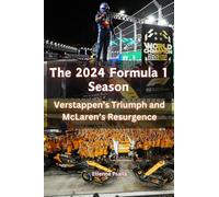 The 2024 Formula 1 Season: Verstappen’s Triumph and McLaren’s Resurgence