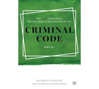 The 2025 Annotated Mental Health Provisions of the Criminal Code, Part XX.1