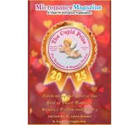 The 2025 Cupid Prize Anthology: Celebrating The Best of Short Romance and Poetry