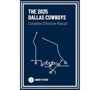 The 2025 Dallas Cowboys Complete Offensive Manual