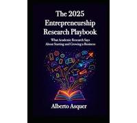 The 2025 Entrepreneurship Research Playbook: What Academic Research Says About Starting and Growing a Business