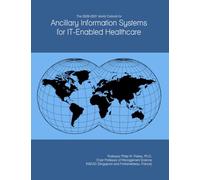 The 2026-2031 World Outlook for Ancillary Information Systems for IT-Enabled Healthcare