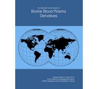 The 2026-2031 World Outlook for Bovine Blood Plasma Derivatives