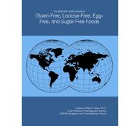 The 2026-2031 World Outlook for Gluten-Free, Lactose-Free, Egg-Free, and Sugar-Free Foods