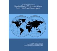 The 2026-2031 World Outlook for Handset Flash LED Modules of Less Than 1.5 a Power Consumption