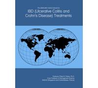 The 2026-2031 World Outlook for IBD (Ulcerative Colitis and Crohn's Disease) Treatments