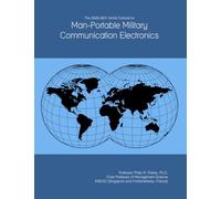 The 2026-2031 World Outlook for Man-Portable Military Communication Electronics