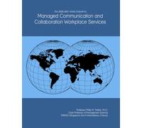 The 2026-2031 World Outlook for Managed Communication and Collaboration Workplace Services