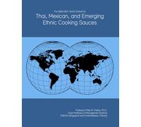 The 2026-2031 World Outlook for Thai, Mexican, and Emerging Ethnic Cooking Sauces
