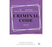 The 2026 Annotated Mental Health Provisions of the Criminal Code, Part XX.1