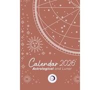 The 2026 Astrological & Lunar Agenda: A Planner of Astrology for your year. (Astrología 2026)