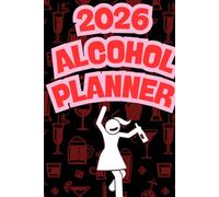 The 2026 Boozy Planner: Ladies’ Edition: A Funny Weekly Tracker for Wine, Cocktails & Life’s Tiny Victories