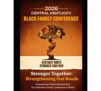 The 2026 Central Kentucky Black Family Conference: Strengthening Our Bonds