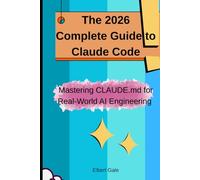 The 2026 Complete Guide to Claude Code: Mastering CLAUDE.md for Real-World AI Engineering