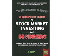 The 2026 Financial Blueprint: A Complete Guide To Stock Market Investing For Beginners: A Simple Step-by-Step Guide to Building A Portfolio, Mastering ... Market Basics & Investing For The First Time