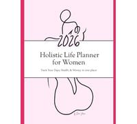 The 2026 Holistic Life Planner for Women: Track Your Days, Health, & Money in one place
