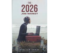 THE 2026 JOB MARKET: How to Get Hired When Resumes Don’t Work and AI Does the Screening (The AI-Human Convergence)