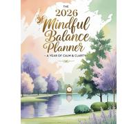 The 2026 Mindful Balance Planner for Busy Moms - Daily Organizer, Gratitude Journal, Habit & Fitness Tracker, Family & Finance Planner | 500 Pages, 8.5x11 Dated