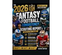 The 2026 NFL Fantasy Football Consistency And Scouting Report Magazine Guide (The NFL draft Series)