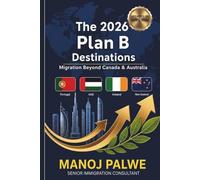 The 2026 Plan B Destinations updated on 31-Mar-26: Migration Beyond Canada & Australia. The Complete Multi-Destination Strategy for Indian Skilled ... 4 - EUROPE & ALTERNATIVE DESTINATIONS)