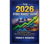 The 2026 Stock Market Guide: What Wall Street Expects, What Could Go Wrong, and How to Prepare