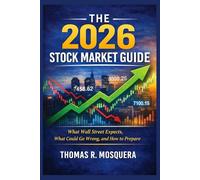 The 2026 Stock Market Guide: What Wall Street Expects, What Could Go Wrong, and How to Prepare
