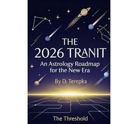 THE 2026 TRANSIT:: An Astrology Roadmap for the New Era