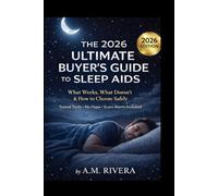 The 2026 Ultimate Buyer’s Guide to Sleep Aids: What Works, What Doesn’t & How to Choose Safely