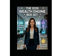 THE 2026 WEALTH ENGINE BOX SET: Learn AI Trading Systems • Chart Mastery and Smart Money Management all in one package