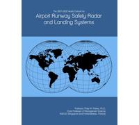 The 2027-2032 World Outlook for Airport Runway Safety Radar and Landing Systems