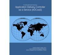 The 2027-2032 World Outlook for Application Delivery Controller as a Service (ADCaaS)